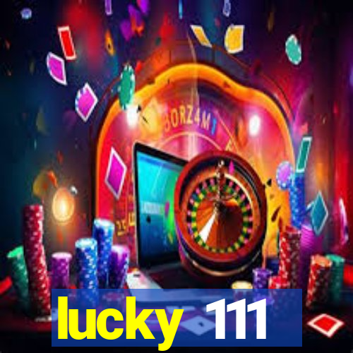 lucky 111