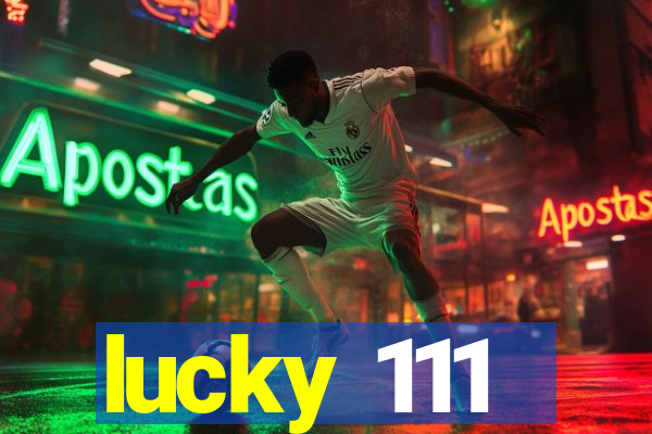 lucky 111