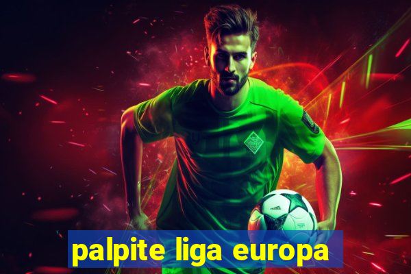 palpite liga europa