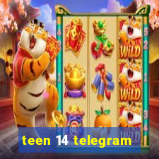 teen 14 telegram