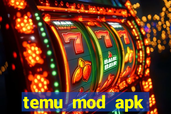 temu mod apk unlimited money