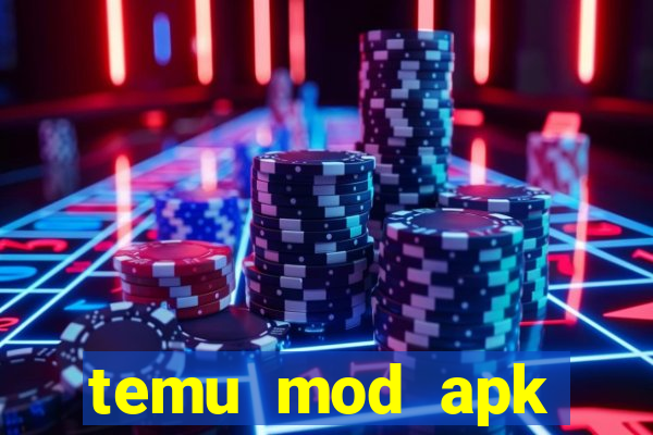 temu mod apk unlimited money