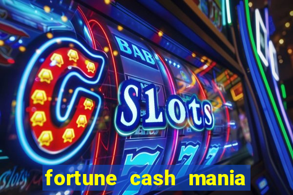 fortune cash mania demo grátis