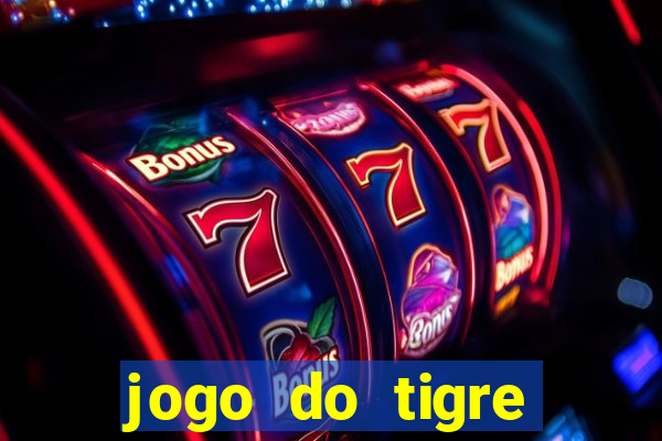 jogo do tigre minimo 1 real