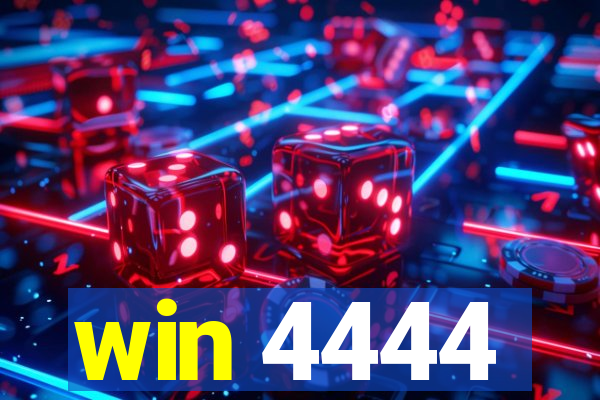 win 4444