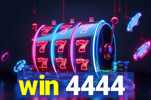 win 4444