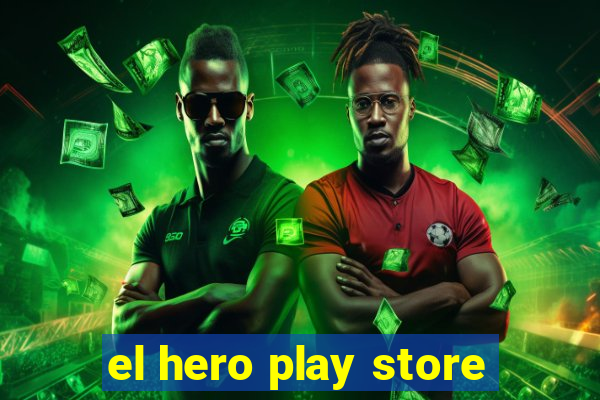 el hero play store