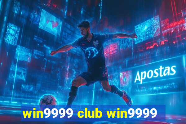 win9999 club win9999