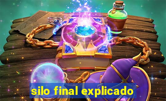 silo final explicado