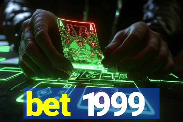 bet 1999