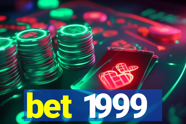 bet 1999