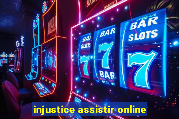 injustice assistir online