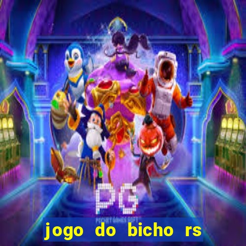 jogo do bicho rs resultado certo de hoje 14h 18h rs consulta