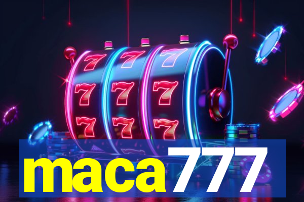 maca777