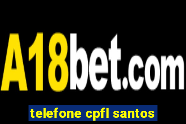 telefone cpfl santos