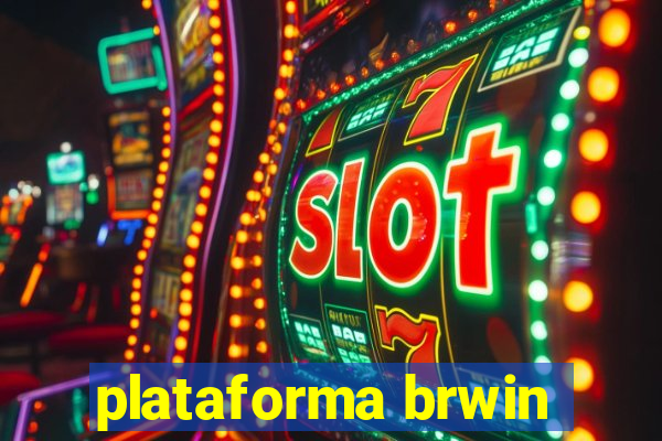 plataforma brwin