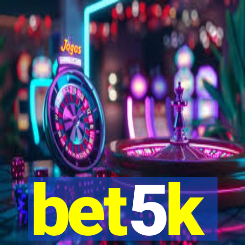 bet5k