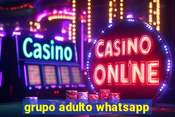 grupo adulto whatsapp