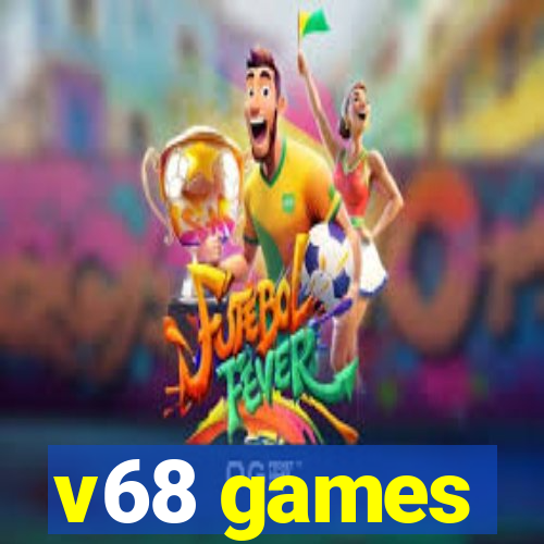 v68 games