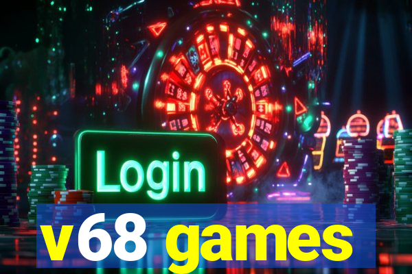 v68 games