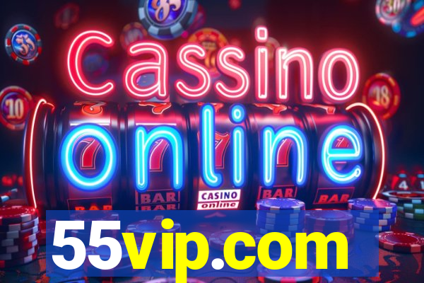 55vip.com