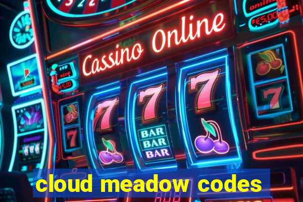 cloud meadow codes