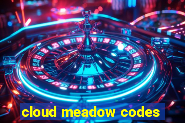 cloud meadow codes