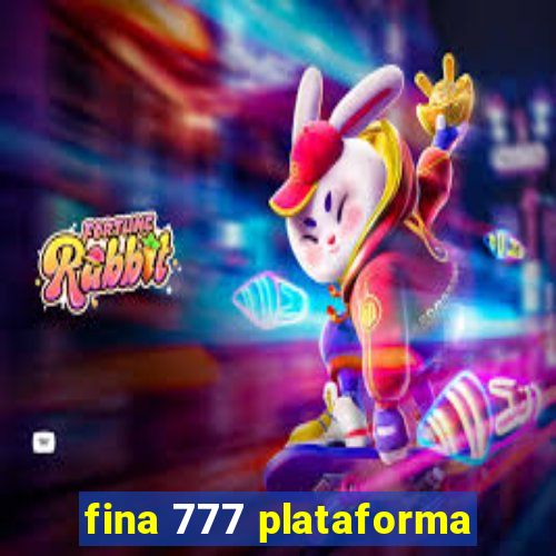 fina 777 plataforma