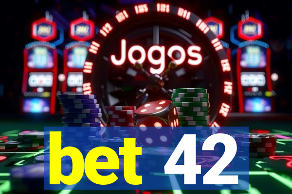 bet 42