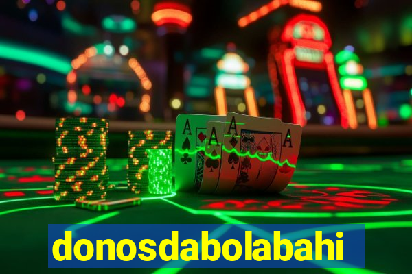 donosdabolabahia