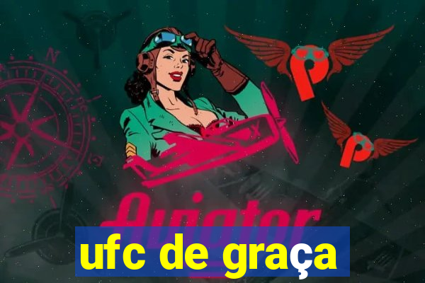 ufc de graça