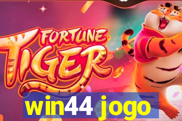 win44 jogo