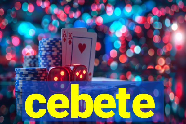 cebete