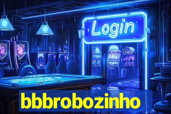 bbbrobozinho