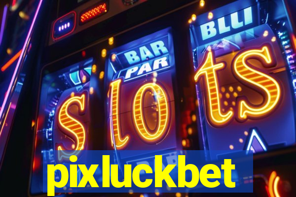 pixluckbet