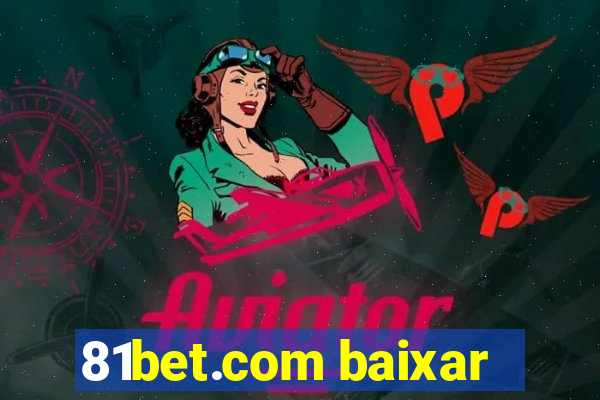 81bet.com baixar