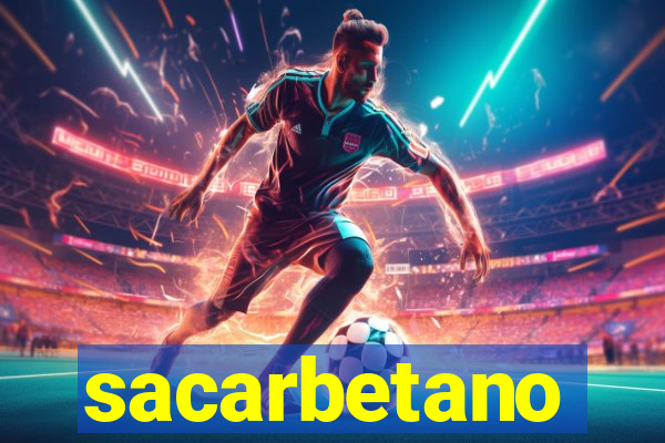 sacarbetano