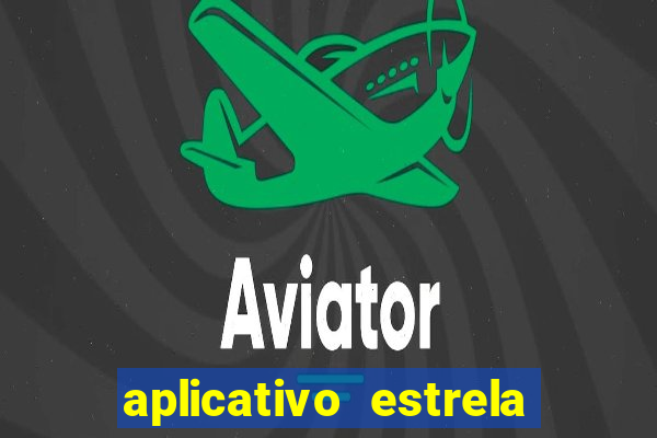 aplicativo estrela bet apk