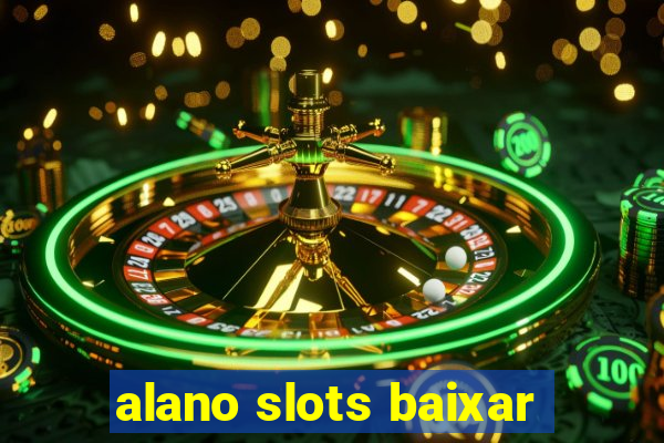 alano slots baixar