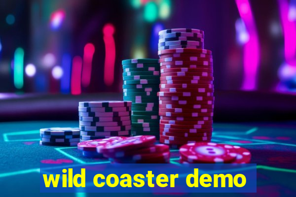 wild coaster demo