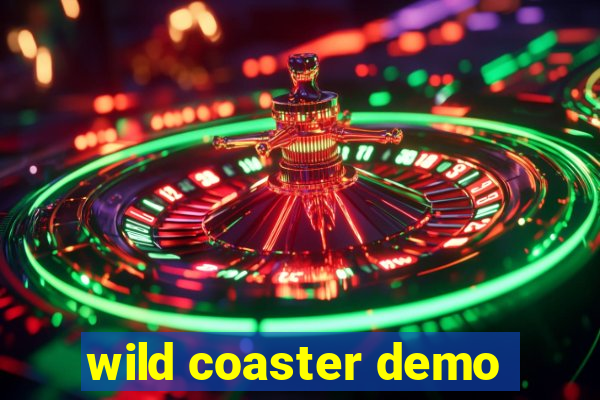 wild coaster demo