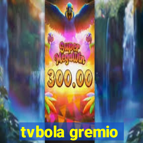 tvbola gremio