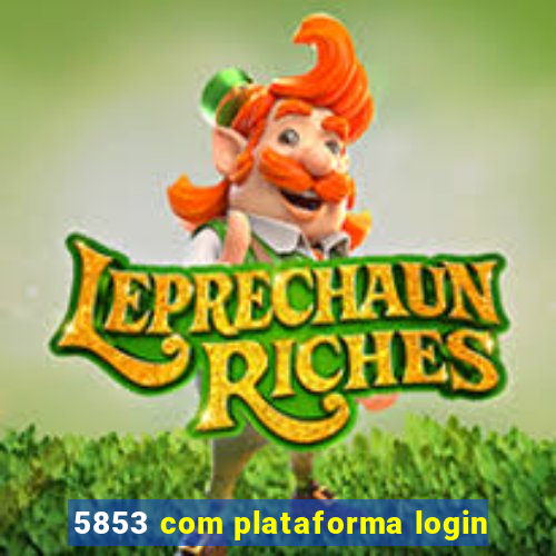 5853 com plataforma login