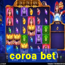 coroa bet