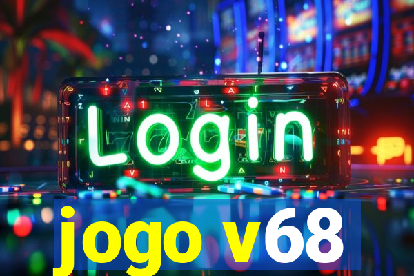 jogo v68