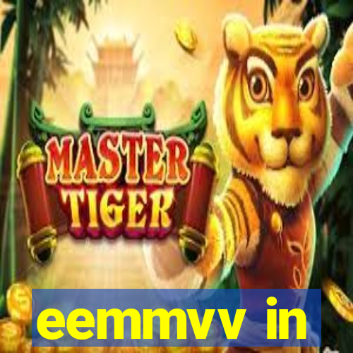 eemmvv in