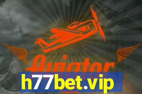 h77bet.vip