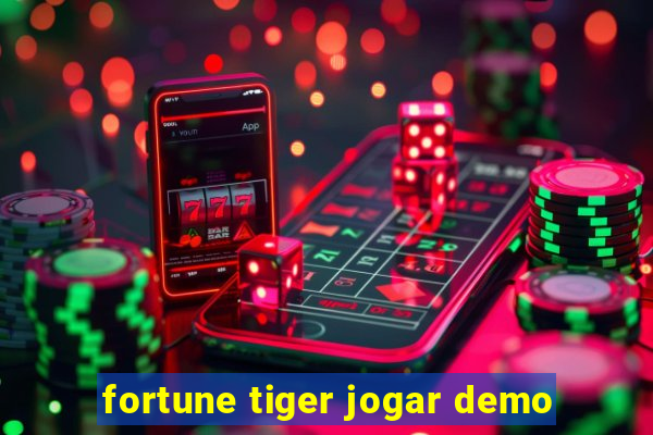 fortune tiger jogar demo