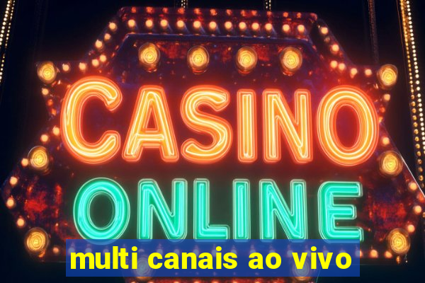 multi canais ao vivo