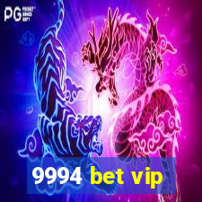 9994 bet vip